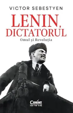 Coperta cărții Lenin, dictatorul. Omul si revolutia