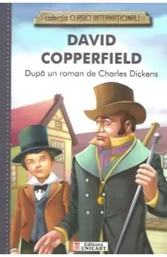Coperta cărții David Copperfield (colectia Clasici Internationali) - Dupa un roman de Charles Dickens