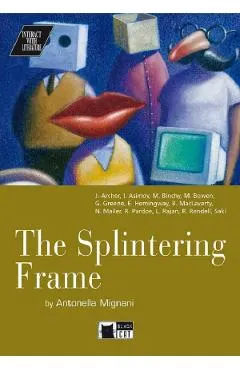 Coperta cărții The Splintering Frame - Antonella Mignani, J. Archer, I. Asimov, M. Binchy