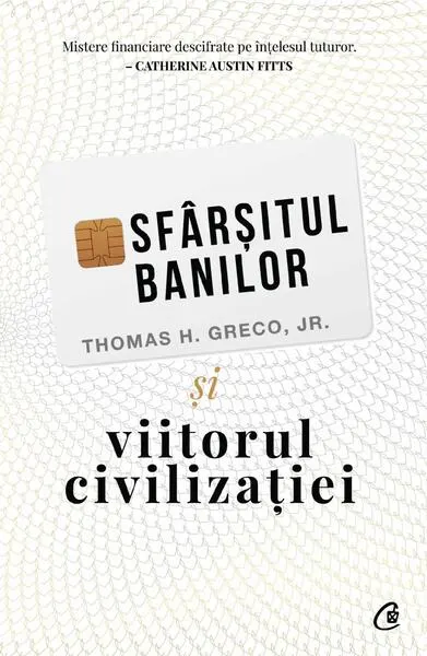 Coperta cărții Sfârșitul banilor și viitorul civilizației