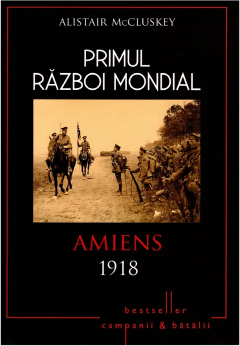 Coperta cărții Primul Război Mondial. Amiens 1918