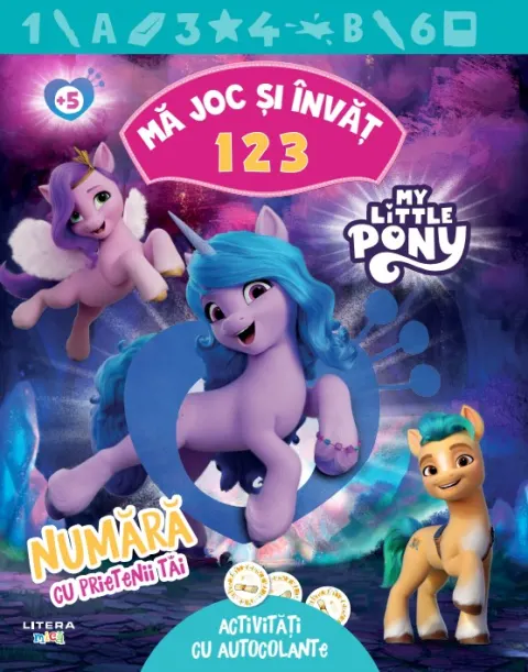Coperta cărții My Little Pony. Ma joc si invat. 1 2 3. Numara cu prietenii tai. Activitati cu autocolante
