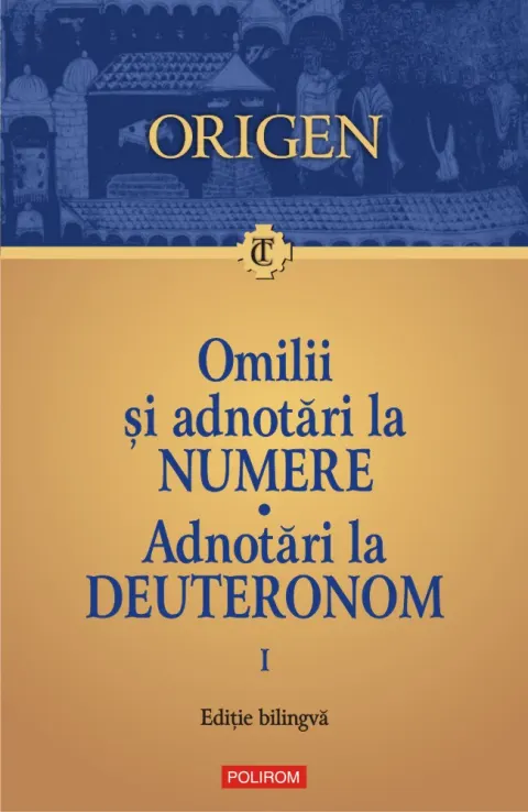 Coperta cărții Omilii și adnotări la Numere • Adnotări la Deuteronom (Vol. 1)