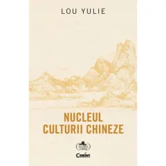 Coperta cărții Nucleul culturii chineze