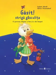 Coperta cărții Găsit! strigă gâsculița / Pierdut! strigă căprița