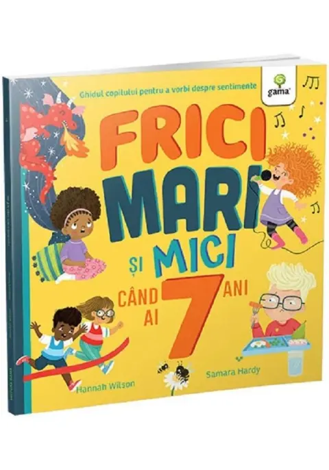 Coperta cărții Frici mari si mici cand ai 7 ani