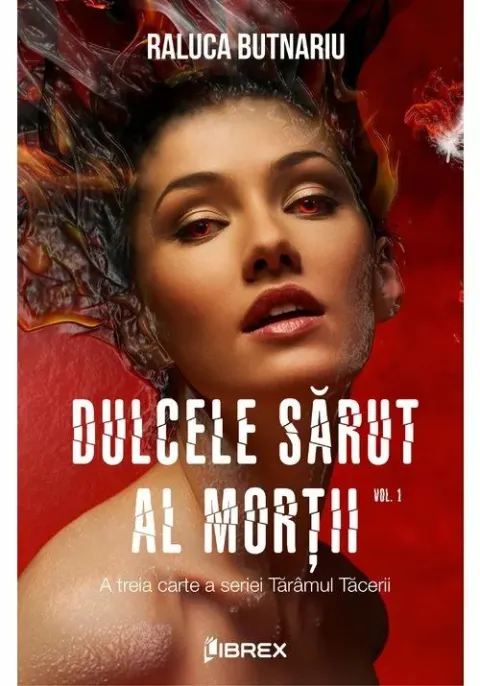 Coperta cărții Dulcele sarut al mortii Vol. 1 - Seria Taramul Tacerii, partea a III-a