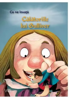 Coperta cărții Ce ne invata Calatoriile lui Guliver