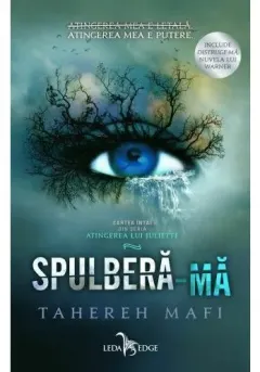 Coperta cărții Spulbera-ma, Atingerea lui Juliette, Vol. 1