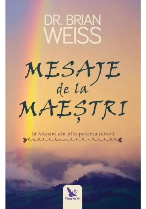 Coperta cărții Mesaje de la Maestri. Sa folosim din plin puterea iubirii – Dr. Brian Weiss