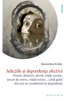 Coperta cărții Adictiile si dependenta afectiva