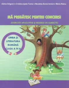Coperta cărții Ma pregatesc pentru concurs! Limba si literatura romana clasa a IV-a