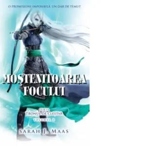 Coperta cărții Mostenitoarea focului (Seria Tronul de Clestar, volumul 3) (format de buzunar)