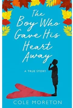 Coperta cărții The Boy Who Gave His Heart Away