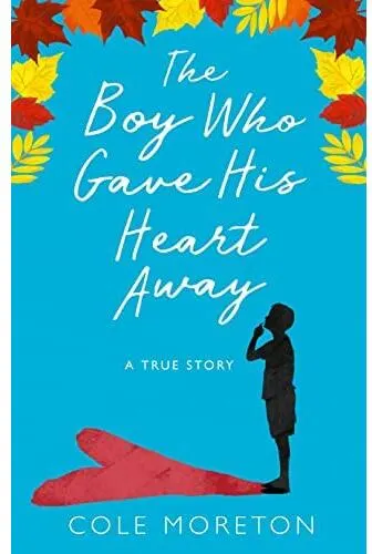Coperta cărții The Boy Who Gave His Heart Away