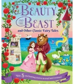 Coperta cărții Beauty and the Beast and Other Classic Fairy Tales