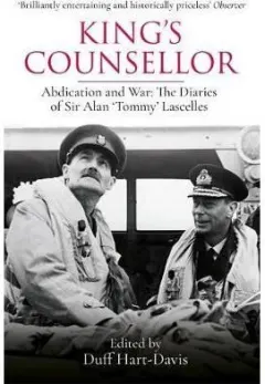 Coperta cărții King's Counsellor: the Diaries of Sir Alan Lascelles