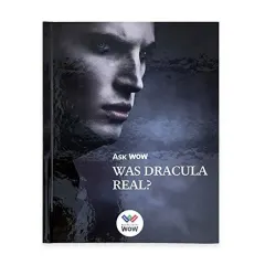 Coperta cărții Ask wow was dracula real?