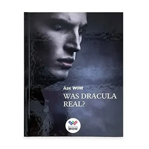 Coperta cărții Ask wow was dracula real?