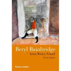 Coperta cărții Beryl Bainbridge: Artist, Writer, Friend