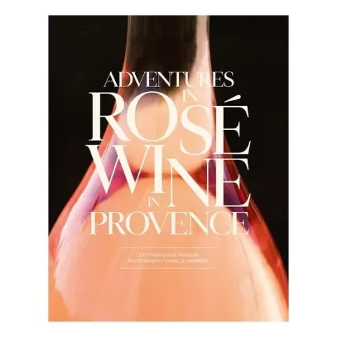 Coperta cărții Adventures in Rosé Wine in Provence