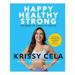 Coperta cărții Happy Healthy Strong The Secret to Staying Fit for Life