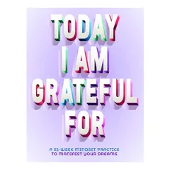 Coperta cărții Today I Am Grateful For