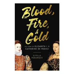 Coperta cărții Blood, Fire, and Gold, Estelle Paranque