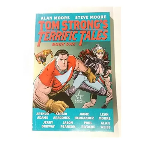 Coperta cărții Tom Strong's Terrific Tales, Alan Moore, Leah Moore, Steve Moore