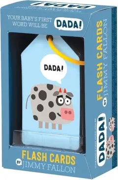 Coperta cărții Flash Cards by Jimmy Fallon - Your Baby's First Word Will Be Dada, JIMMY FALLON