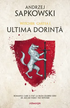 Coperta cărții Ultima dorință (seria Witcher, partea I)