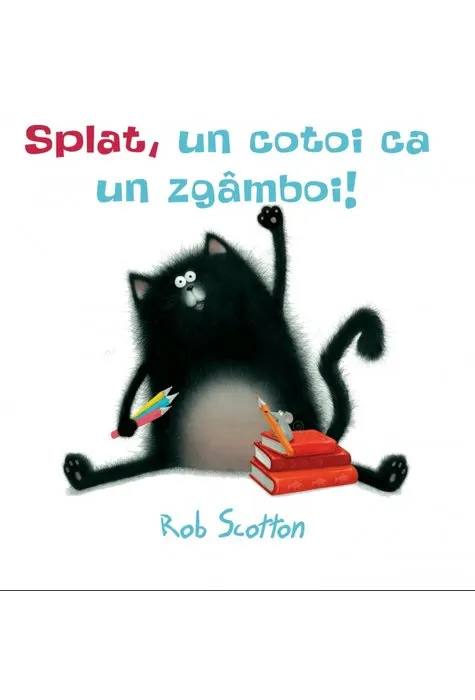 Coperta cărții Splat, un cotoi ca un zgâmboi!
