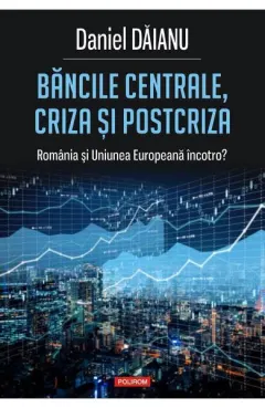 Coperta cărții Bancile centrale, criza si postcriza