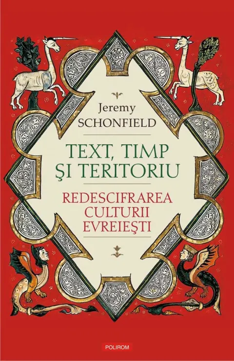 Coperta cărții Text, timp și teritoriu. Redescifrarea culturii evreiești