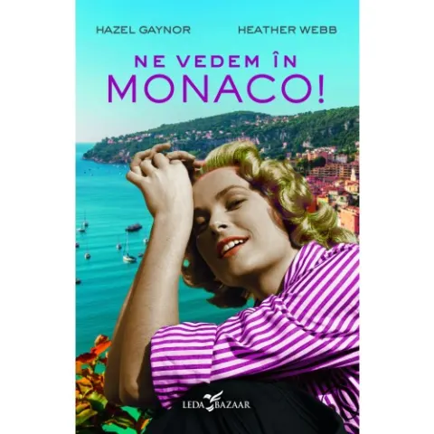 Coperta cărții Ne vedem în Monaco!
