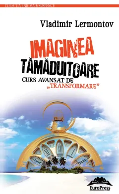 Coperta cărții Imaginea tămăduitoare. Curs avansat de „transformare”