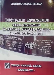 Coperta cărții Dosarele infernului. Sudul Basarabiei în vârtejul sinistru sovietic al anilor 1940-1941