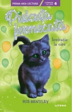 Coperta cărții Pisicuta fermecata. Invitatie la circ (Nivelul 6)