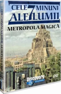 Coperta cărții Cele 7 minuni ale lumii. Metropola magică