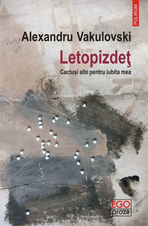 Coperta cărții Letopizdeț. Cactuși albi pentru iubita mea