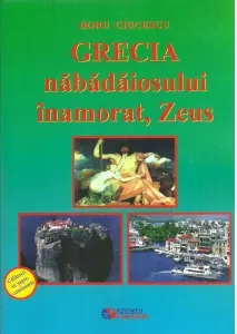 Coperta cărții Grecia nabadaiosului inamorat, Zeus