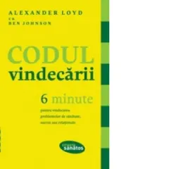 Coperta cărții Codul vindecarii. 6 minute pentru vindecarea problemelor de sanatate, succes sau relationale