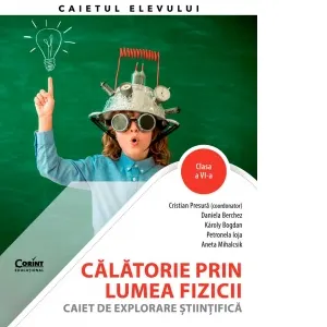 Coperta cărții Calatorie prin lumea fizicii. Caiet de explorare stiintifica. Clasa a VI-a