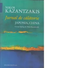 Coperta cărții Jurnal de calatorie. Japonia, China. Cu un Epilog de Eleni Kazantzaki