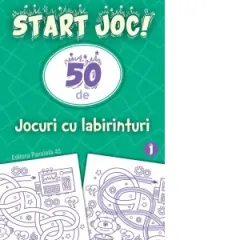 Coperta cărții Start joc! 50 de jocuri cu labirinturi. Volumul 1