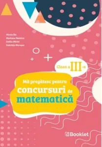 Coperta cărții Ma pregatesc pentru concursuri de matematica. Clasa a III-a