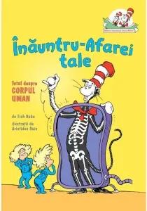 Coperta cărții Inauntru-Afarei tale. Totul despre corpul uman