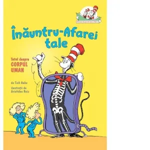 Coperta cărții Inauntru-Afarei tale. Totul despre corpul uman