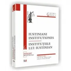 Coperta cărții Iustiniani institutiones - Institutiile lui Iustinian