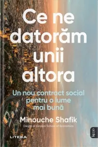 Coperta cărții Ce ne datoram unii altora. Un nou contract social pentru o lume mai buna